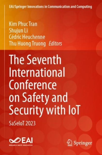 The Seventh International Conference on Safety and Security with IoT: SaSeIoT 2023