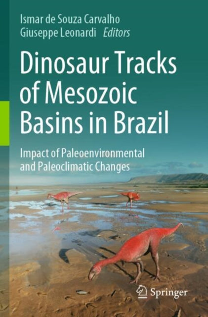 Dinosaur Tracks of Mesozoic Basins in Brazil: Impact of Paleoenvironmental and Paleoclimatic Changes