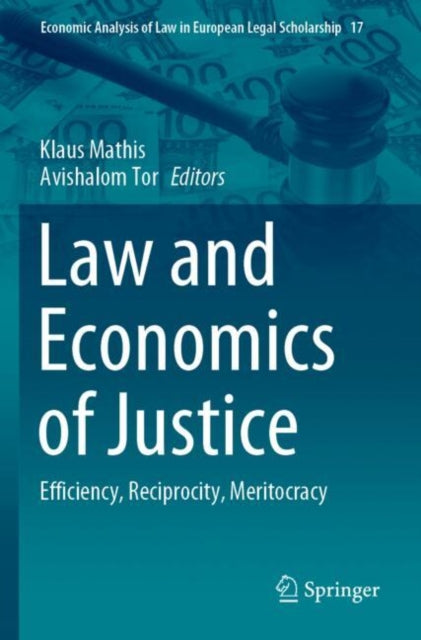 Law and Economics of Justice: Efficiency, Reciprocity, Meritocracy