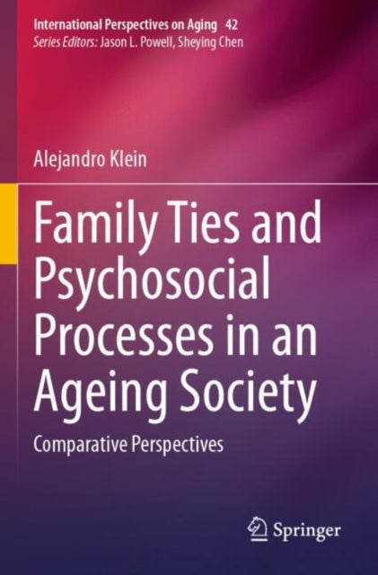 Family Ties and Psychosocial Processes in an Ageing Society: Comparative Perspectives