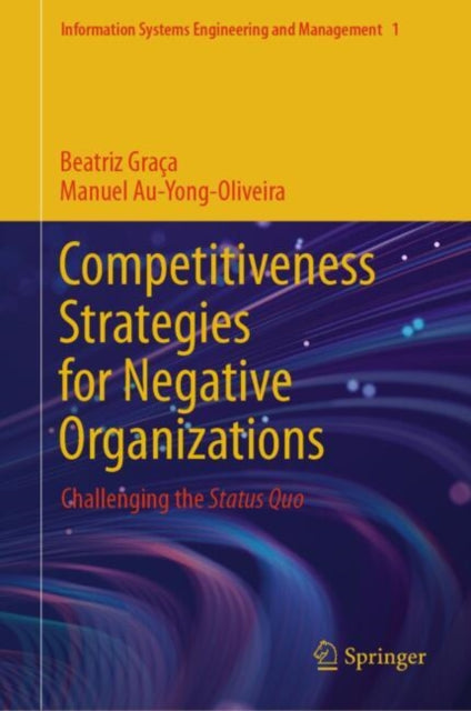 Competitiveness Strategies for Negative Organizations: Challenging the Status Quo
