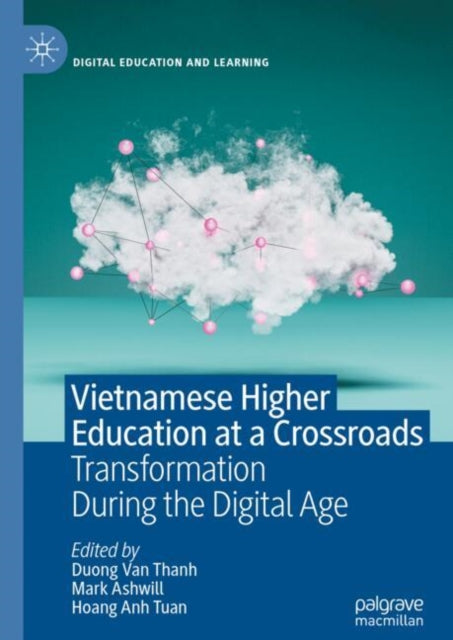 Vietnamese Higher Education at a Crossroads: Transformation During the Digital Age