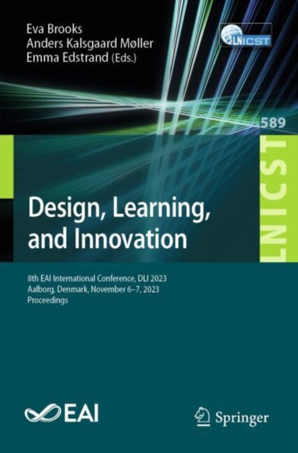 Design, Learning, and Innovation: 8th EAI International Conference, DLI 2023, Aalborg, Denmark, November 6–7, 2023, Proceedings