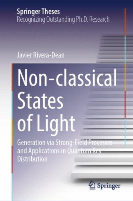 Non-classical States of Light: Generation via Strong-Field Processes and Applications in Quantum Key Distribution