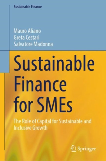 Sustainable Finance for SMEs: The Role of Capital for Sustainable and Inclusive Growth