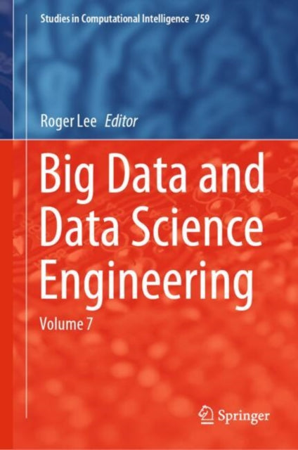 Big Data and Data Science Engineering: Volume 7