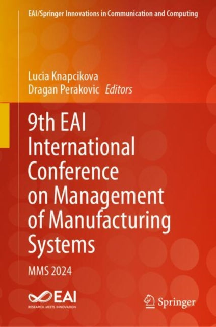 9th EAI International Conference on Management of Manufacturing Systems: MMS 2024