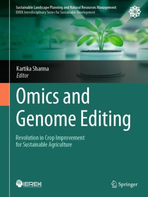 Omics and Genome Editing: Revolution in Crop Improvement for Sustainable Agriculture