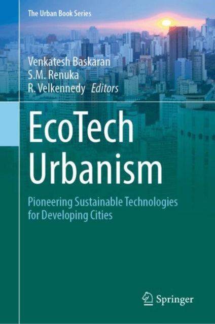 EcoTech Urbanism: Pioneering Sustainable Technologies for Developing Cities