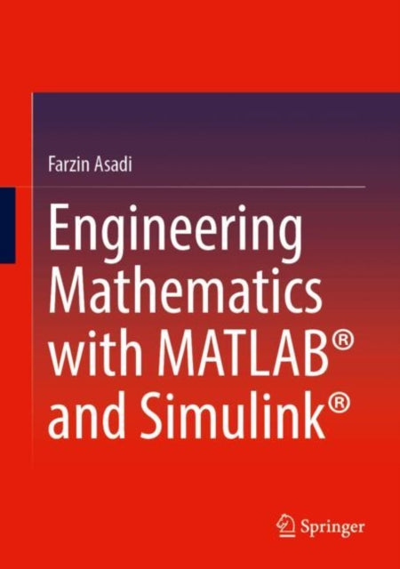 Engineering Mathematics with MATLAB® and Simulink®