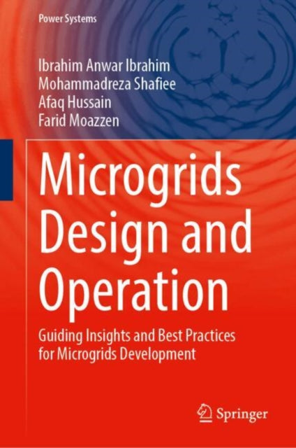Microgrids Design and Operation: Guiding Insights and Best Practices for Microgrids Development