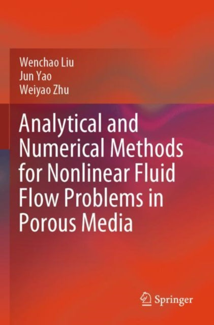 Analytical and Numerical Methods for Nonlinear Fluid Flow Problems in Porous Media