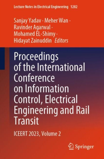 Proceedings of the International Conference on Information Control, Electrical Engineering and Rail Transit: ICEERT 2023, Volume 2
