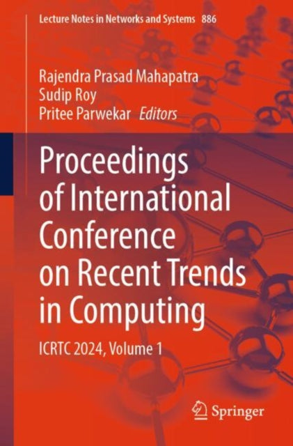 Proceedings of International Conference on Recent Trends in Computing: ICRTC 2024, Volume 1