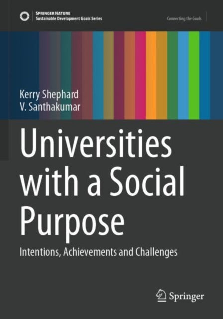 Universities with a Social Purpose: Intentions, Achievements and Challenges