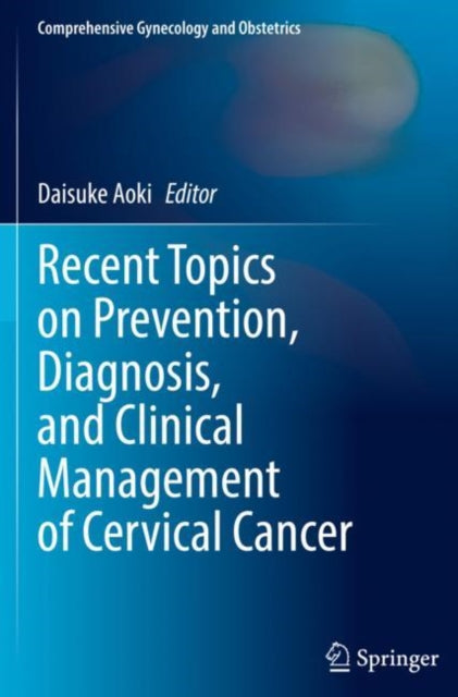 Recent Topics on Prevention, Diagnosis, and Clinical Management of Cervical Cancer
