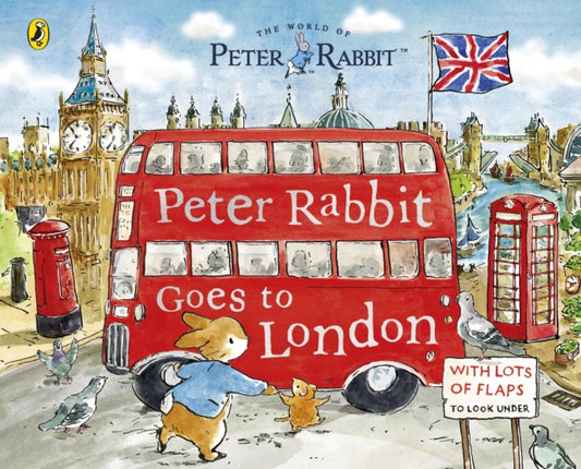 Peter Rabbit: Peter Rabbit Goes to London: A lift-the-flap storybook