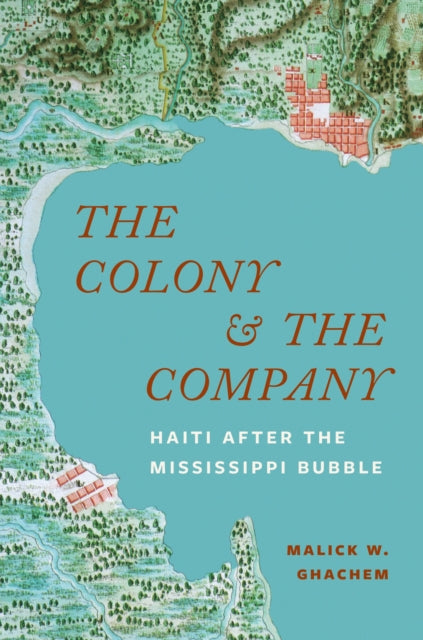 The Colony and the Company: Haiti after the Mississippi Bubble