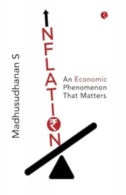 Inflation: An Economic Phenomenon that Matters