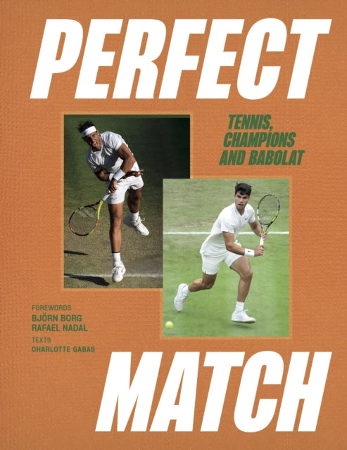 Perfect Match: Tennis, Champions and Babolat