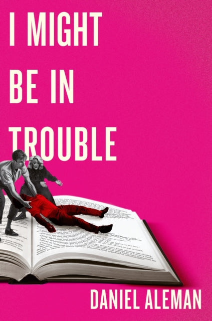I Might Be in Trouble: A hilarious and heartfelt debut mystery with a twist, perfect for fans of YELLOWFACE and THE PLOT