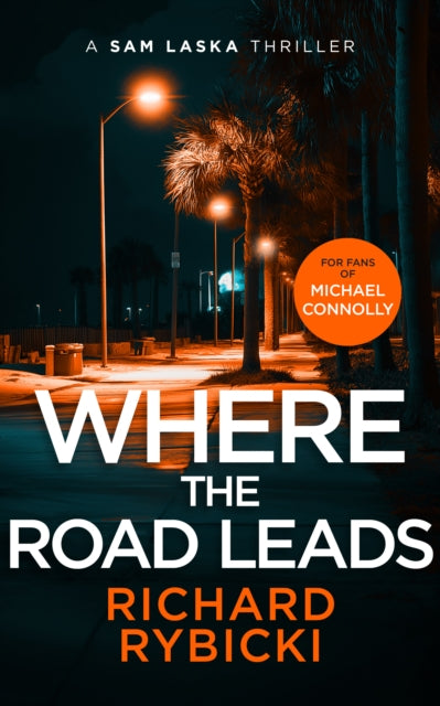 Where the Road Leads: A Sam Laska Crime Thriller
