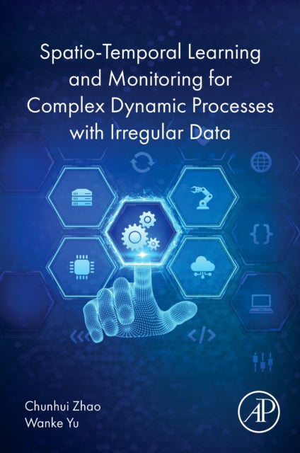 Spatio-Temporal Learning and Monitoring for Complex Dynamic Processes with Irregular Data