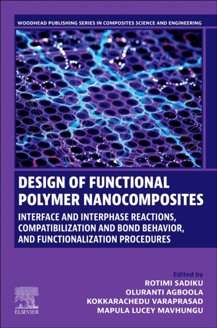 Design of Functional Polymer  Nanocomposites: Interface and Interphase Reactions, Compatibilization and Bond Behavior, and Functionalization Procedures