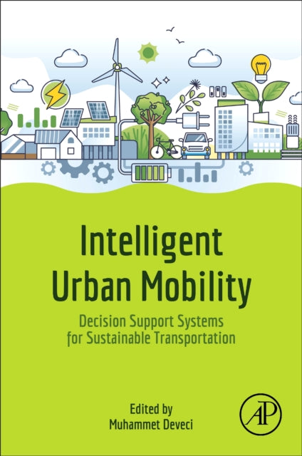 Intelligent Urban Mobility: Decision Support Systems for Sustainable Transportation