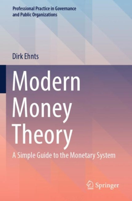 Modern Money Theory: A Simple Guide to the Monetary System