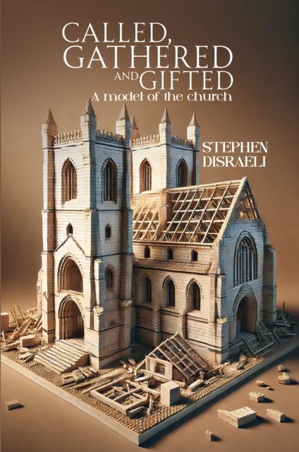 Called, Gathered and Gifted: A model of the church