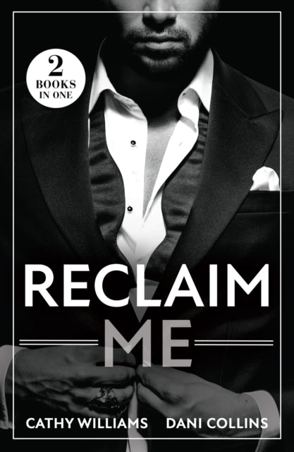 Reclaim Me: Billionaire's Reunion Bargain / the Greek's Wife Returns