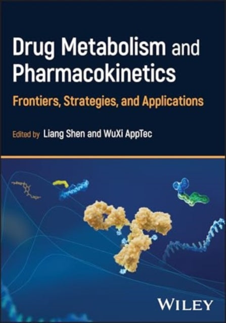 Drug Metabolism and Pharmacokinetics: Frontiers, Strategies, and Applications