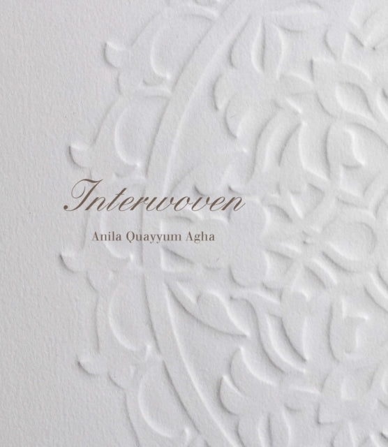 Anila Quayyum Agha: Interwoven