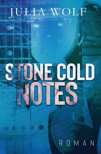Stone Cold Notes: Ein Rockstar Liebesroman