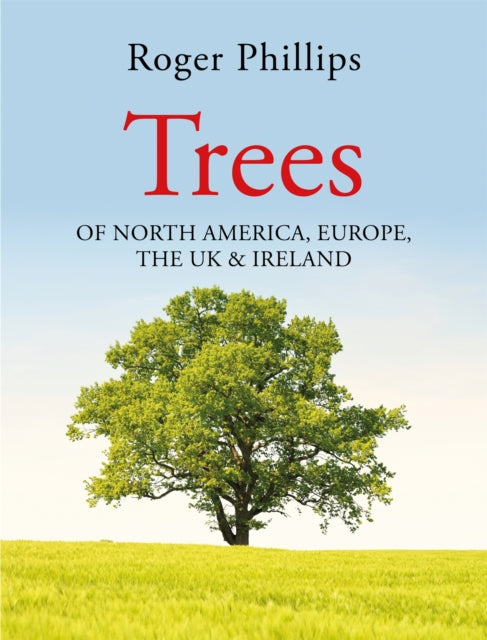 Trees: Of North America, Europe, the UK & Ireland