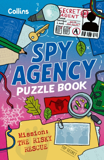 Spy Agency Puzzle Book – The Risky Rescue: Solve Puzzles, Crack Codes and Take on a Top Secret Mission