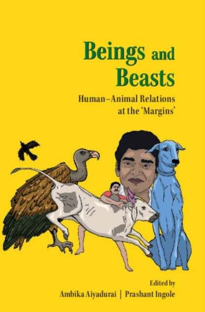 Beings and Beasts: Human-Animal Relations at the Margins