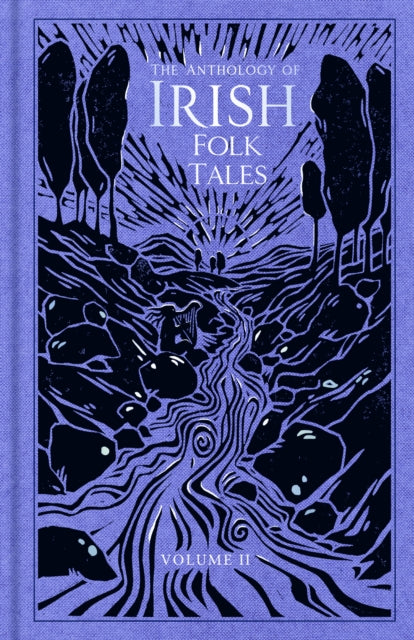 The Anthology of Irish Folk Tales: Volume II