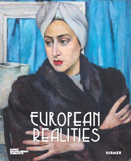European Realities: Realism Movements of the 1920s and 1930s in Europe