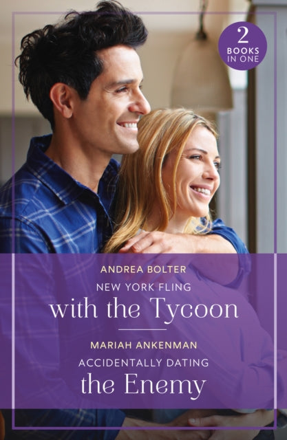 New York Fling With The Tycoon / Accidentally Dating The Enemy: New York Fling with the Tycoon / Accidentally Dating the Enemy