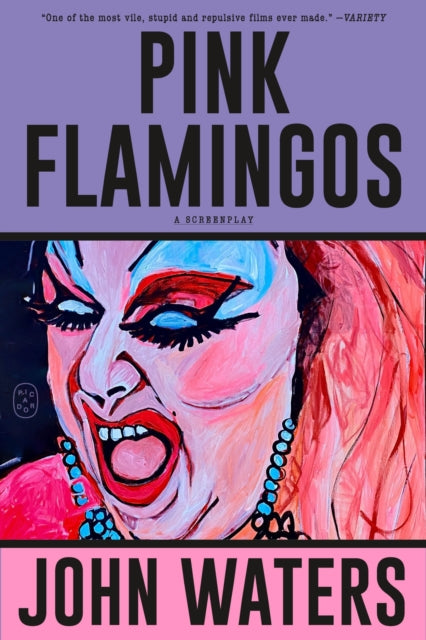 Pink Flamingos: A Screenplay