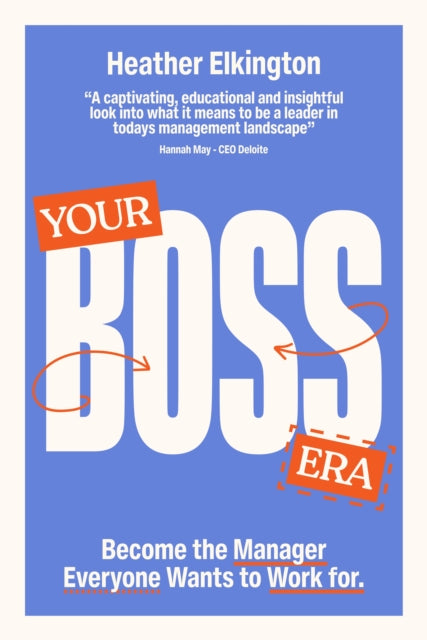 Your Boss Era: Become the Manager Everyone Wants to Work for