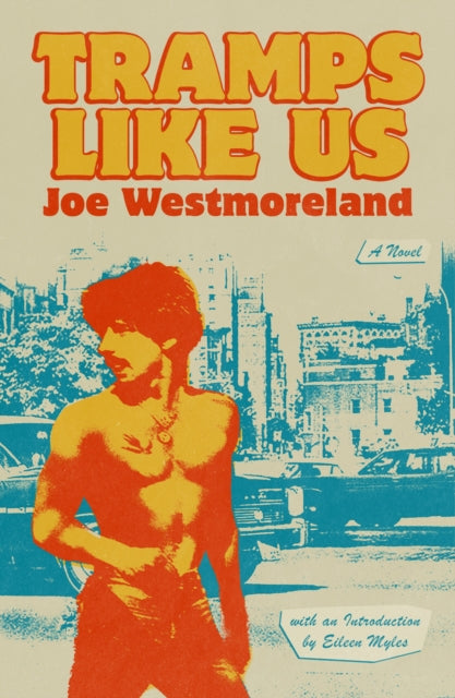 Tramps Like Us: A Novel