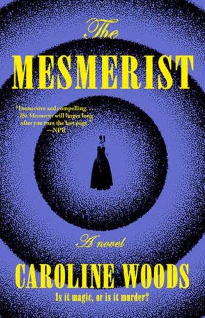 The Mesmerist: A Novel