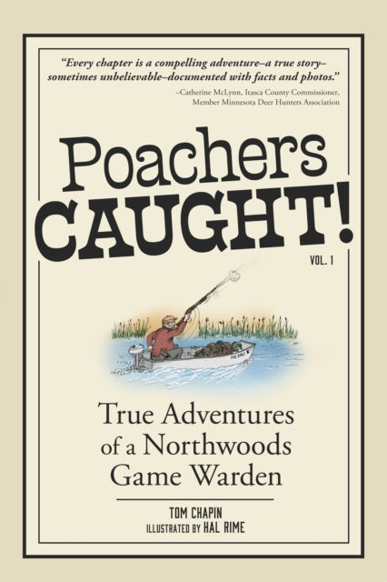 Poachers Caught!: Adventures of a Northwoods Game Warden