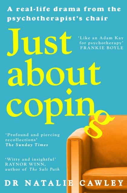 Just About Coping: A Real-Life Drama from the Psychotherapist's Chair