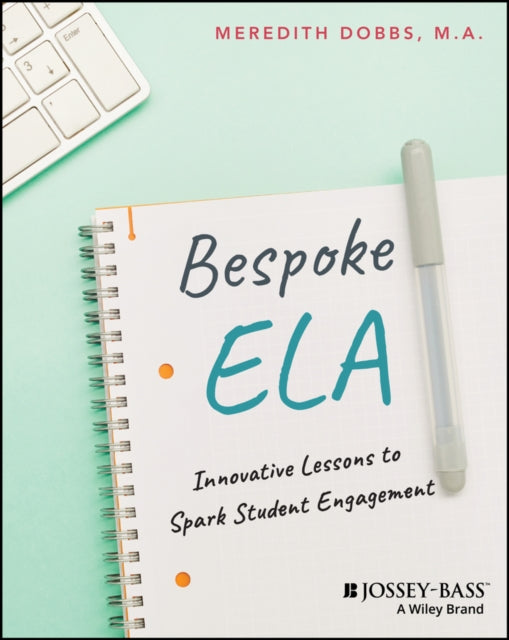 Bespoke ELA: Innovative Lessons to Spark Student Engagement