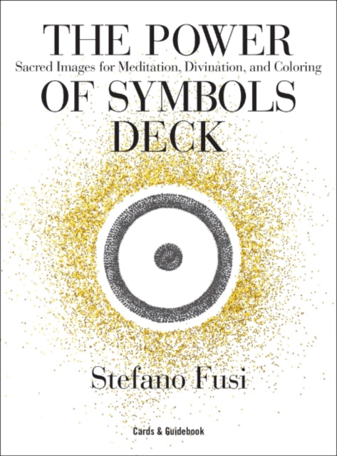 The Power of Symbols Deck: Sacred Images for Meditation, Divination, and Coloring Cards & Guidebook