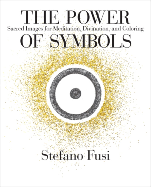The Power of Symbols: Sacred Images for Meditation, Divination, and Coloring Cards & Guidebook